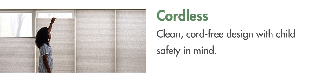 Cordless blinds provide a clean, cord-free design with child safety in mind.