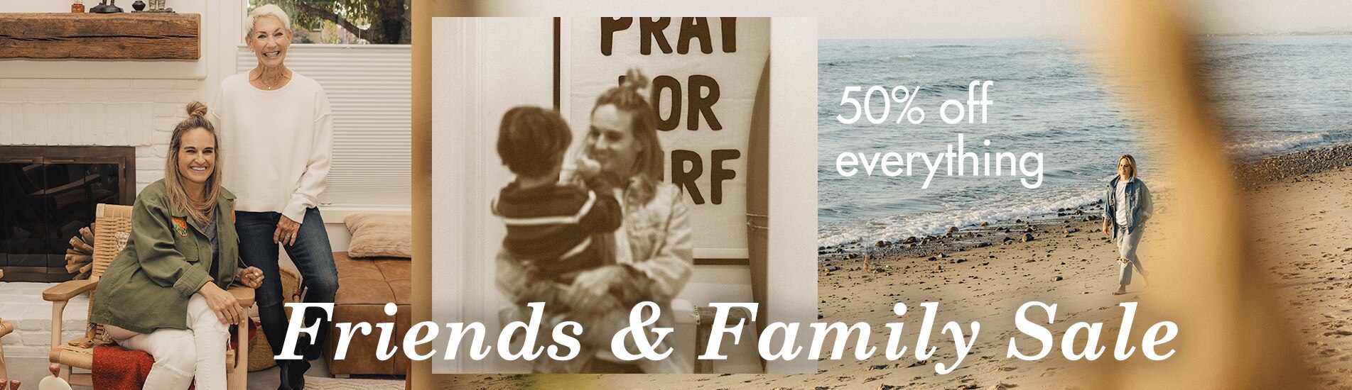 Friends & Family Sale starts now, take 50% off everything