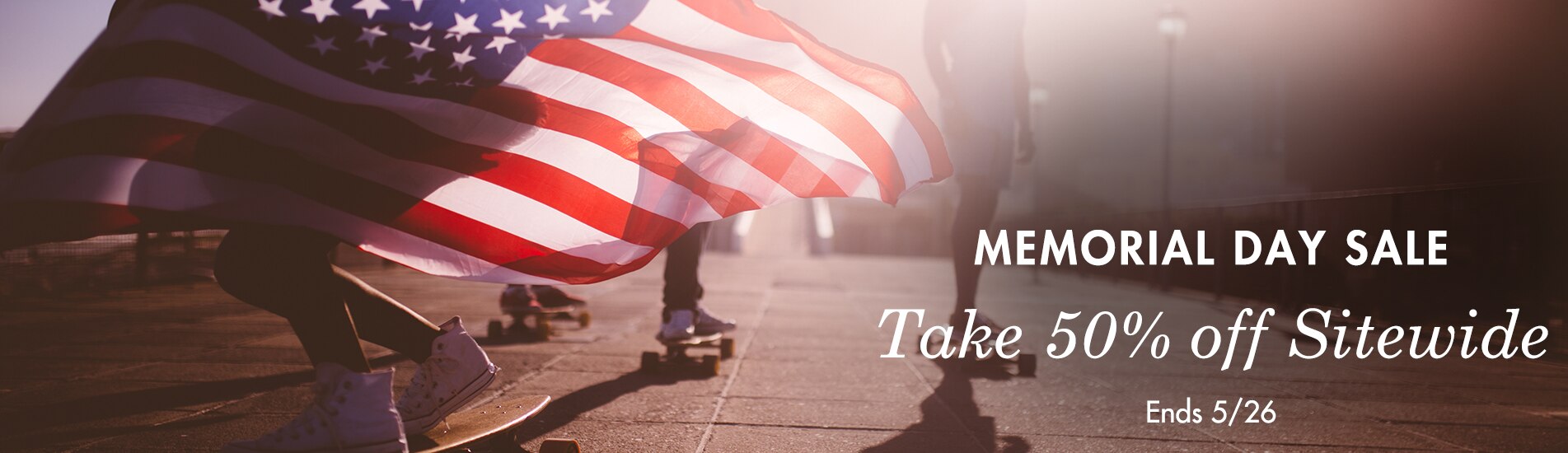 Memorial Day Sale, Take 50% Off Everything All Weekend Long