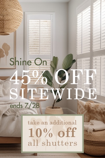 Shine on with 45% off sitewide + 55% off shutters