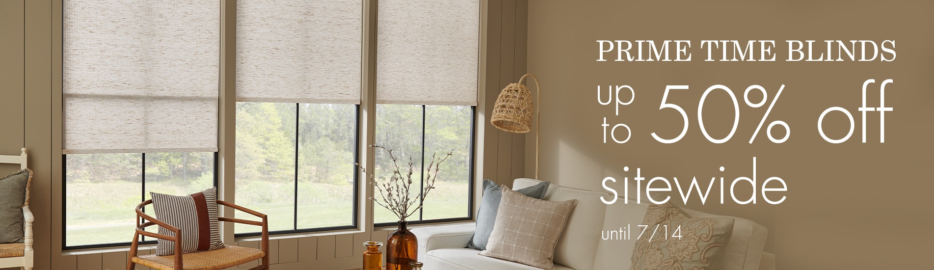Prime Time Blinds, 50% off Everything