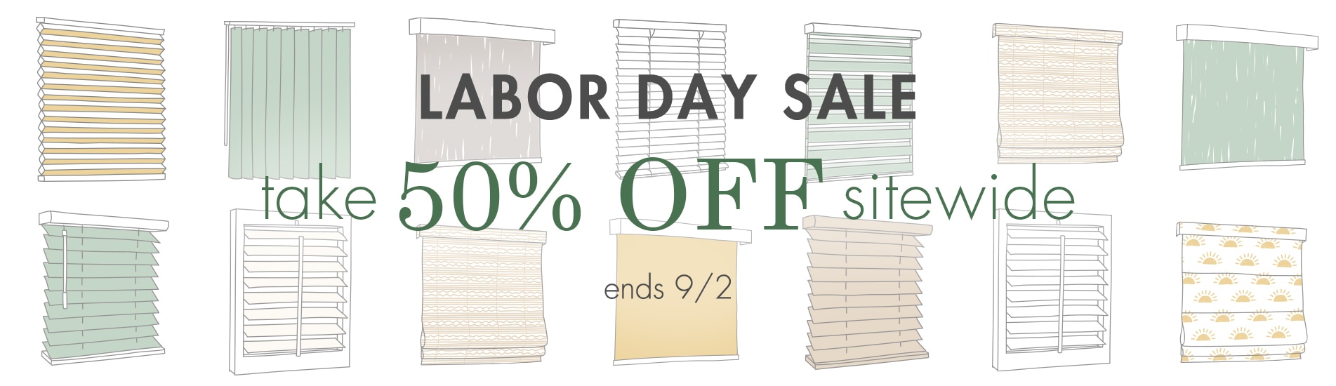 Labor Day Sale, take it easy with 50% off sitewide + FREE 5-year warranty on Blindsgalore and Boutique products