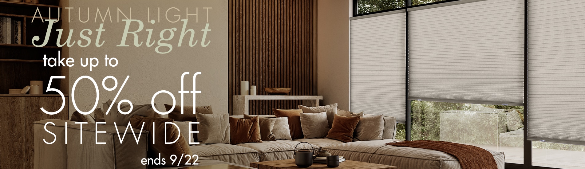  Autumn Light, Just Right , Up to 50% Off Everything