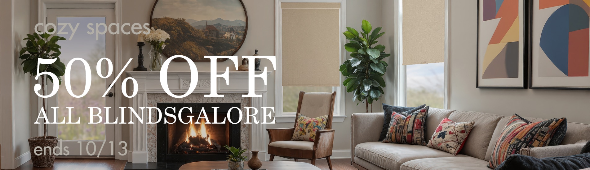 Create cozy spaces with 50% off Blindsgalore
