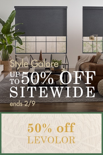 Get style galore with 50% off all levolor and up to 50% off sitewide