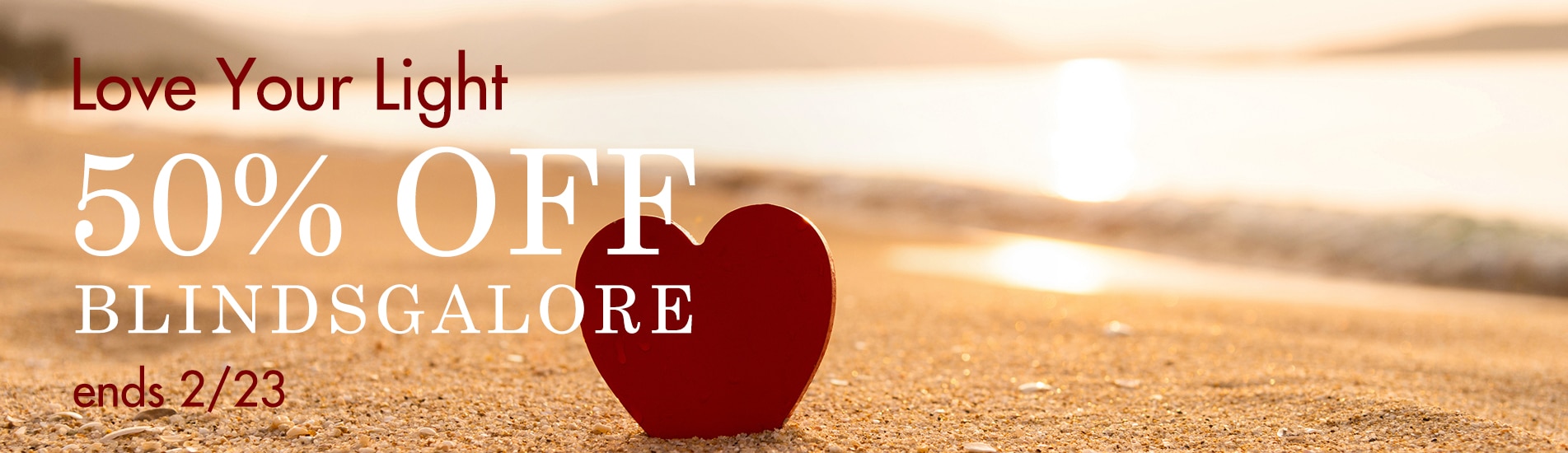 Love your light with 50% off Blindsgalore and Boutique products