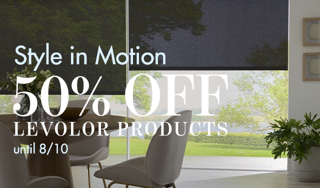 there's still time to get a little motion with 50% off levolor