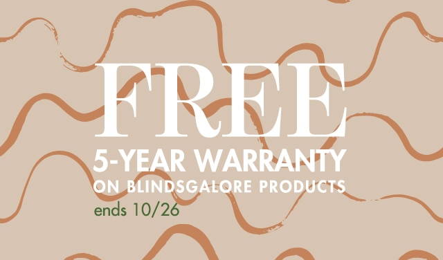 free 5-year warranty upgrade on all blindsgalore products for a limited time