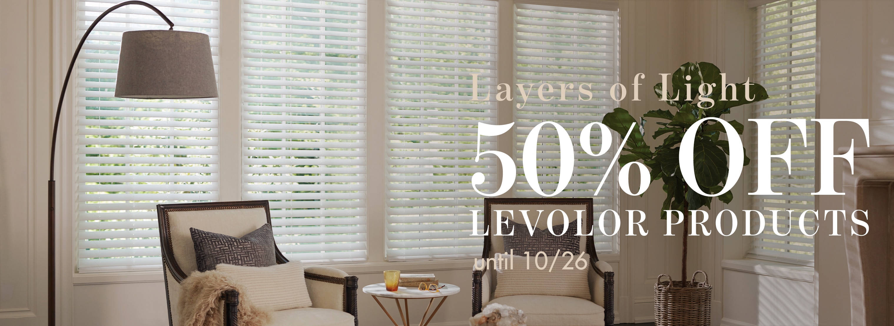 Enjoy 50% off all Levolor products