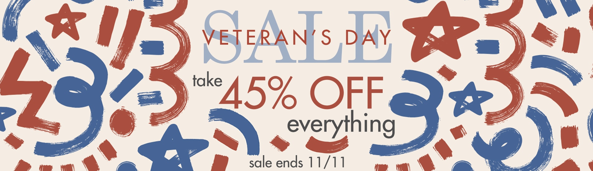 Veteran's Day Sale starts now, take 45% off Everything