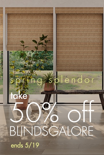 Now serving Spring Splendor, take 50% off all blindsgalore products
