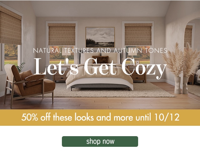 natural textures and autumn tones, take 50% off all blindsgalore and boutique products all weekend long