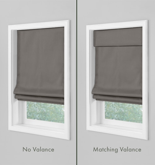 Choose between No Valance or a Matching Valance for your roman shades.