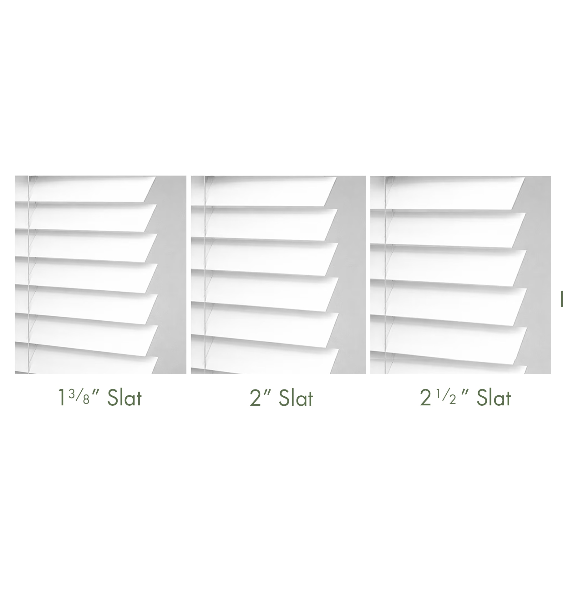 Blindsgalore Signature Wood Blinds are available in three slat widths: 1 3/8", 2", and 2 1/2".
